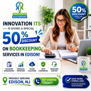 Innovation ITS Is Giving a Special 50% Discount on Bookkeeping Services in Edison