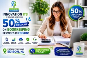 Innovation ITS Is Giving a Special 50% Discount on Bookkeeping Services in Edison